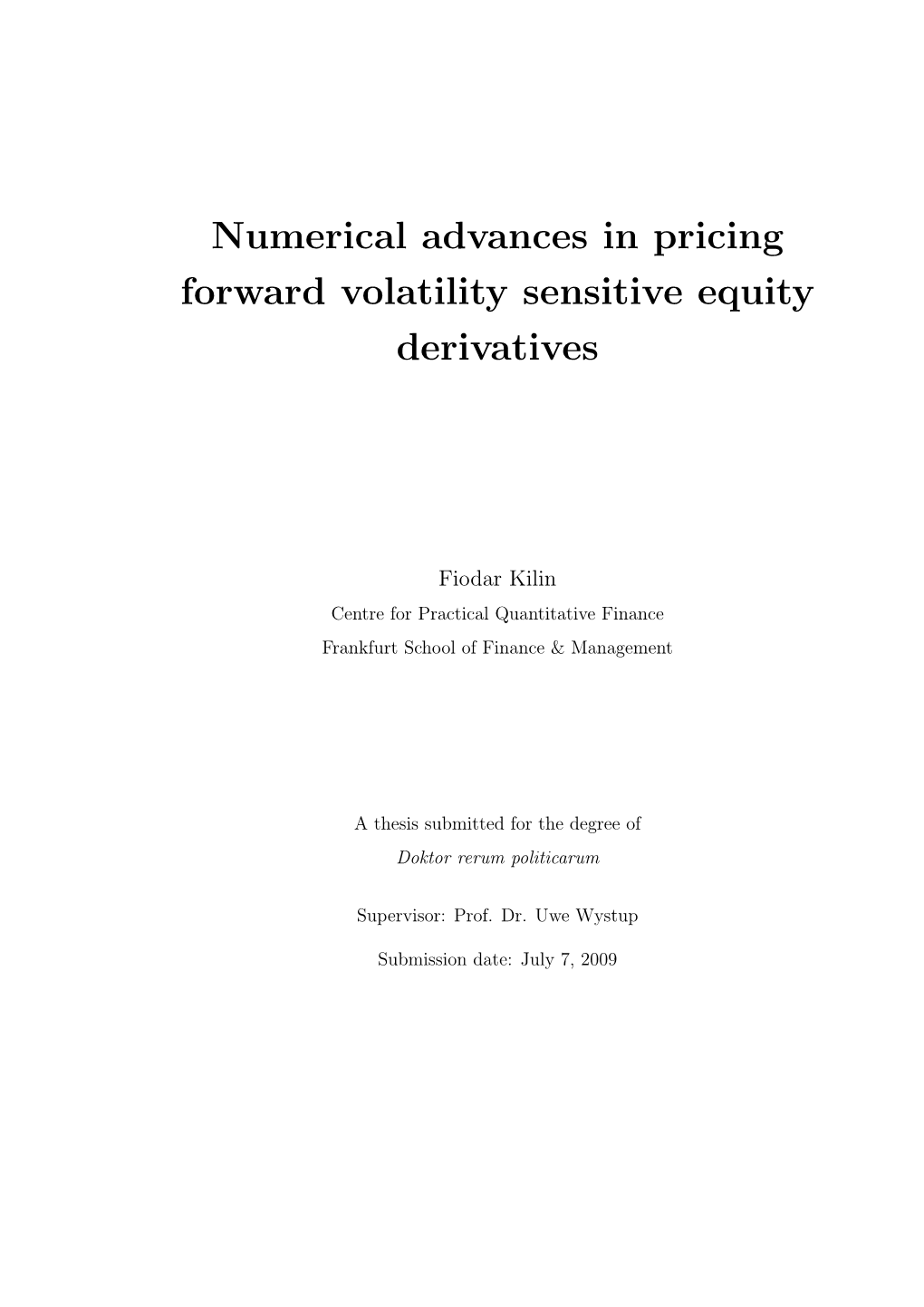 Numerical Advances in Pricing Forward Volatility Sensitive Equity Derivatives