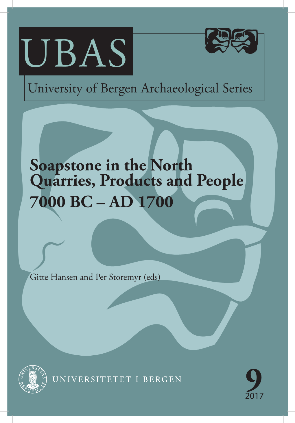 Soapstone in the North Quarries, Products and People 7000 BC – AD 1700