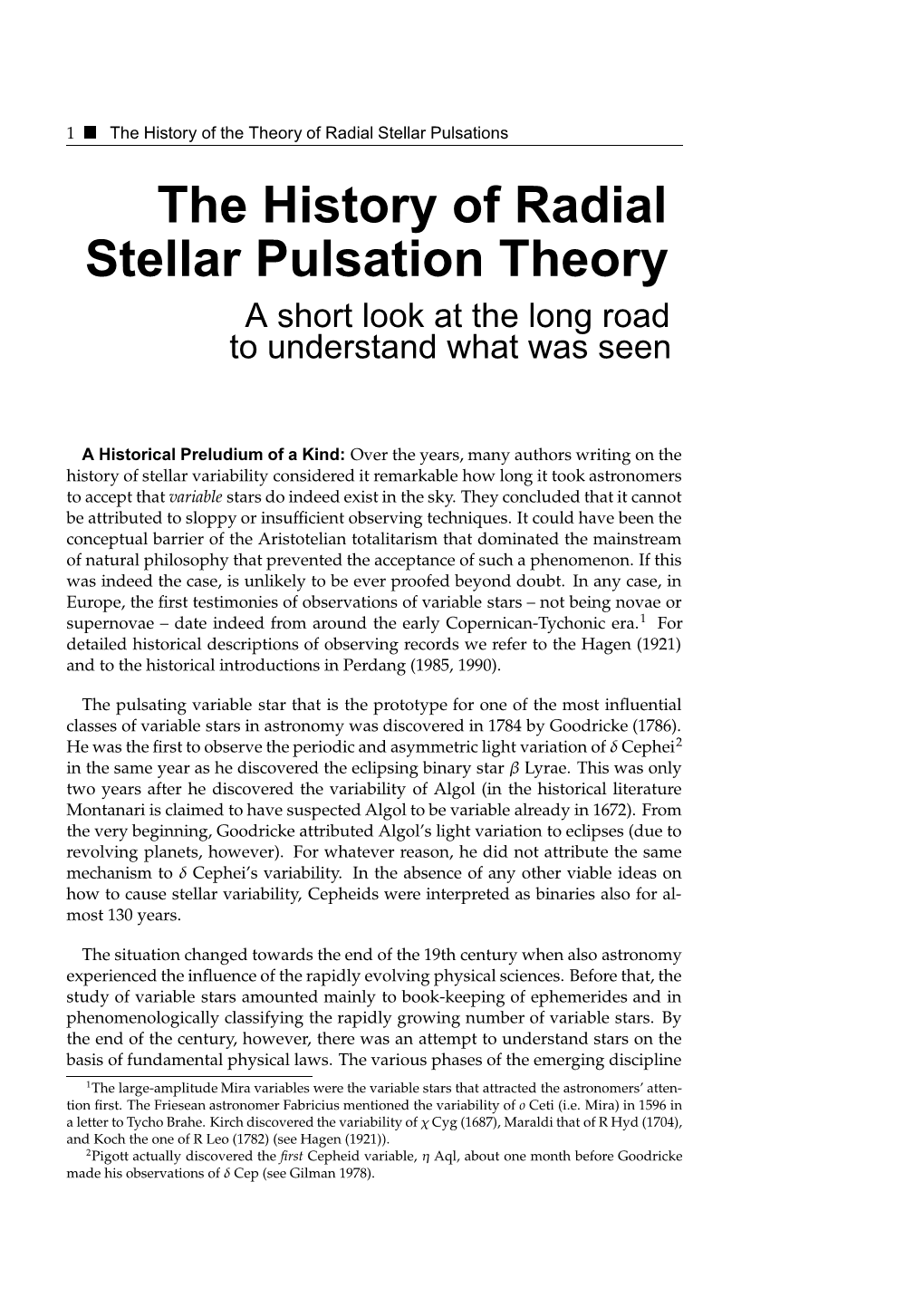 Stellar Pulsation Theory the History of Radial