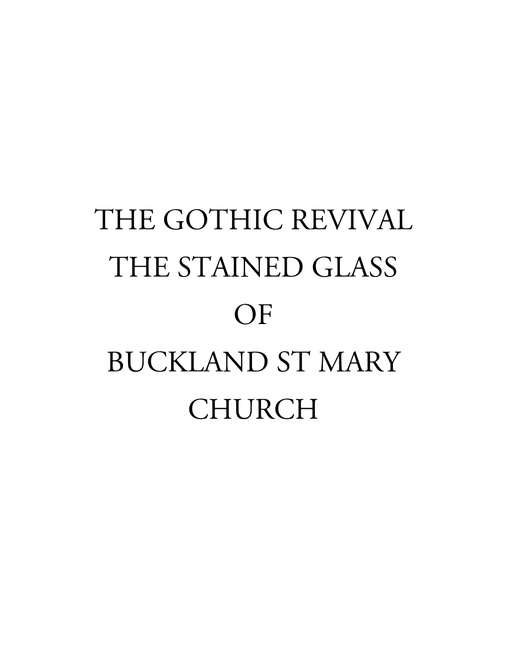 The Gothic Revival the Stained Glass of Buckland St Mary Church