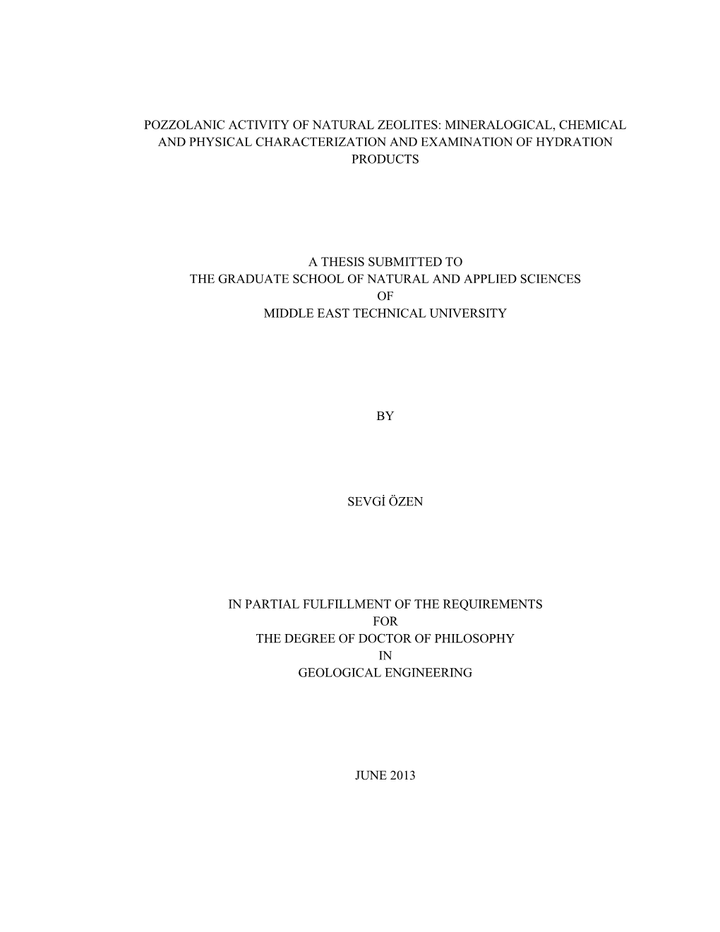 Pozzolanic Activity of Natural Zeolites: Mineralogical, Chemical and Physical Characterization and Examination of Hydration Products