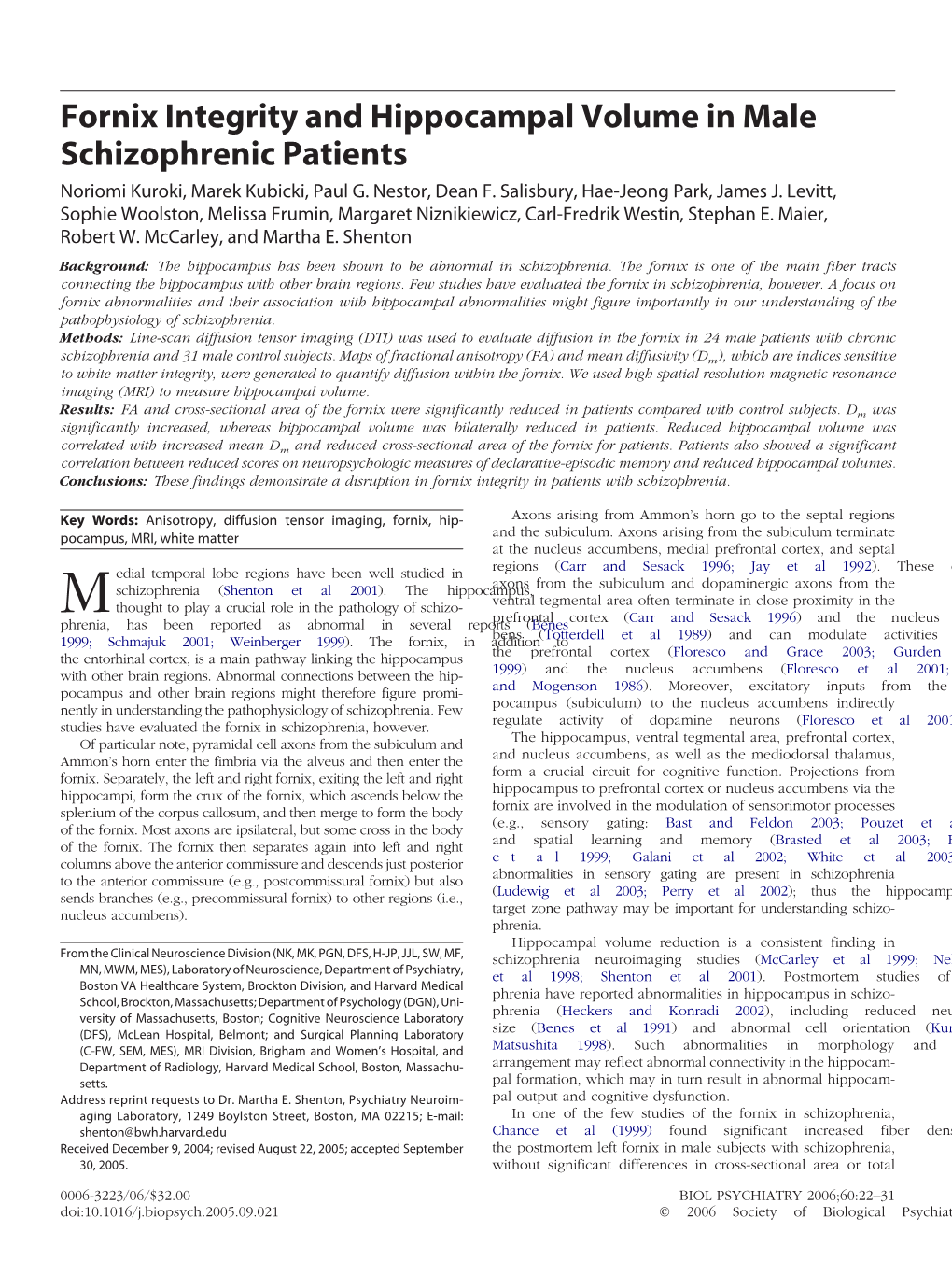 Fornix Integrity and Hippocampal Volume in Male Schizophrenic Patients Noriomi Kuroki, Marek Kubicki, Paul G