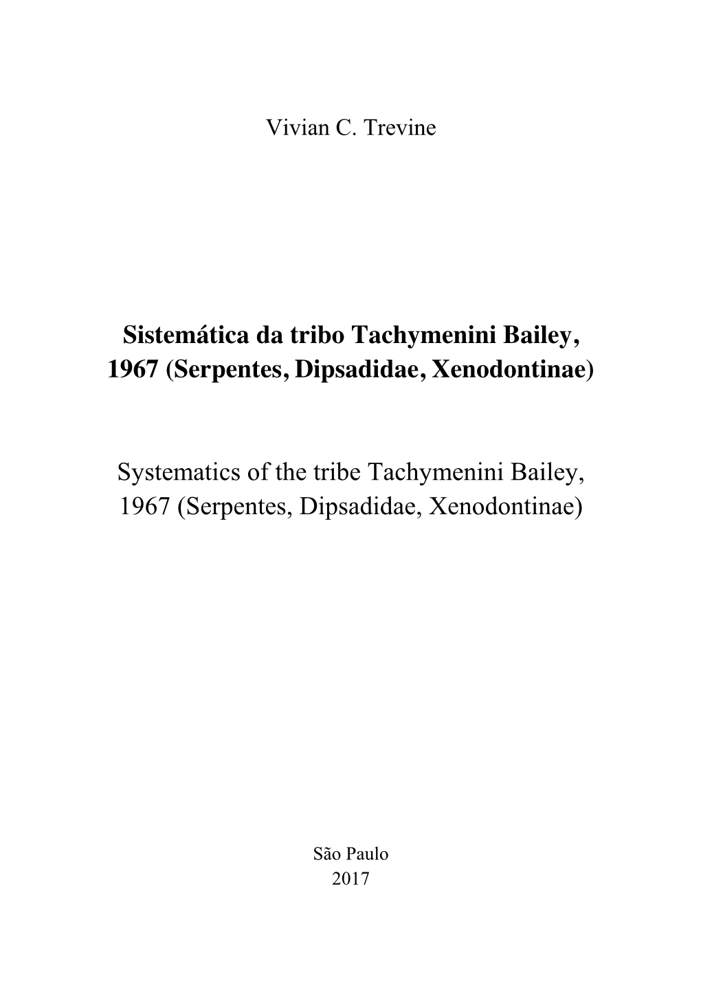 Sistemática Da Tribo Tachymenini Bailey, 1967 (Serpentes, Dipsadidae, Xenodontinae)