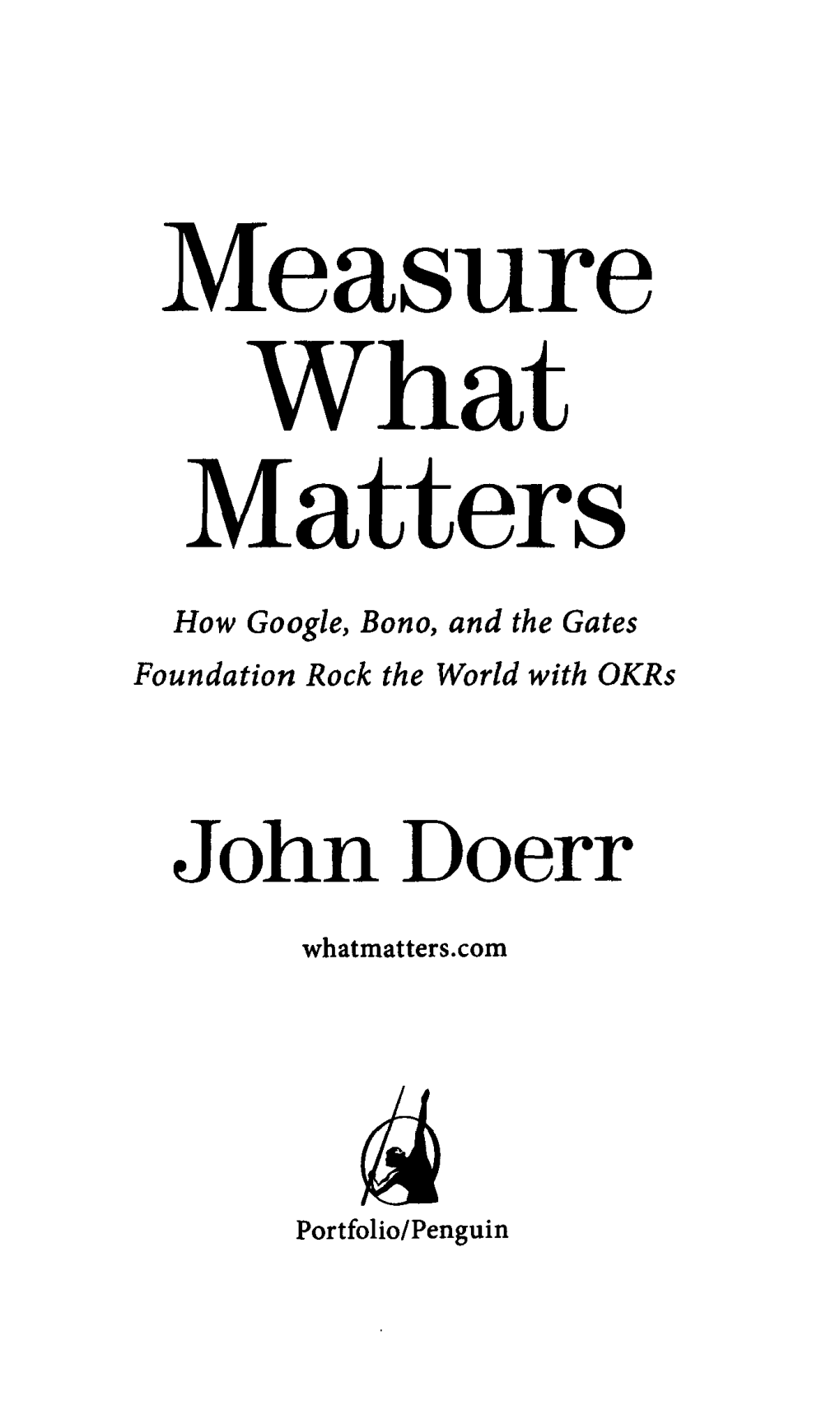 Measure What Matters How Google, Bono, and the Gates Foundation