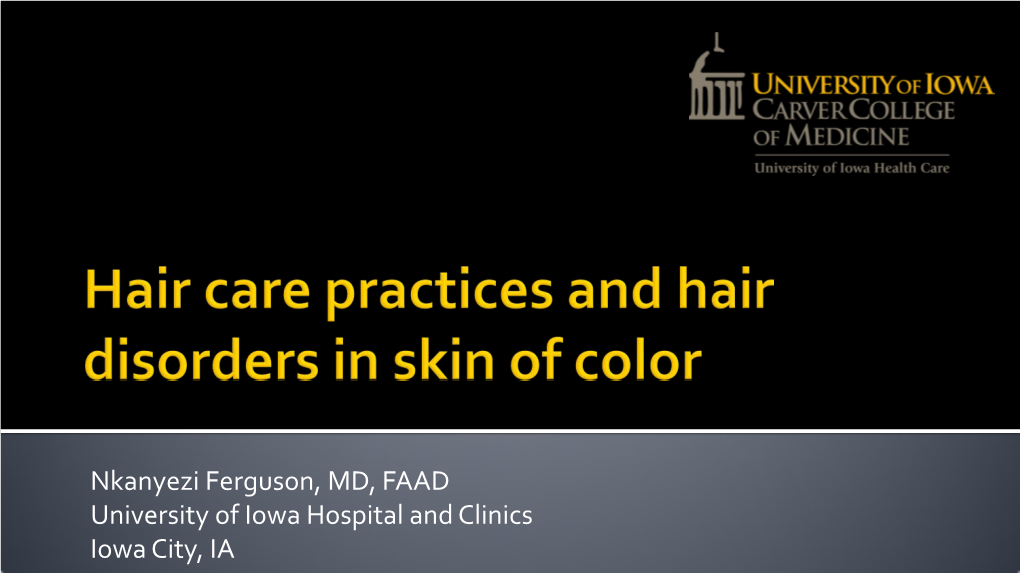 Nkanyezi Ferguson, MD, FAAD University of Iowa Hospital And