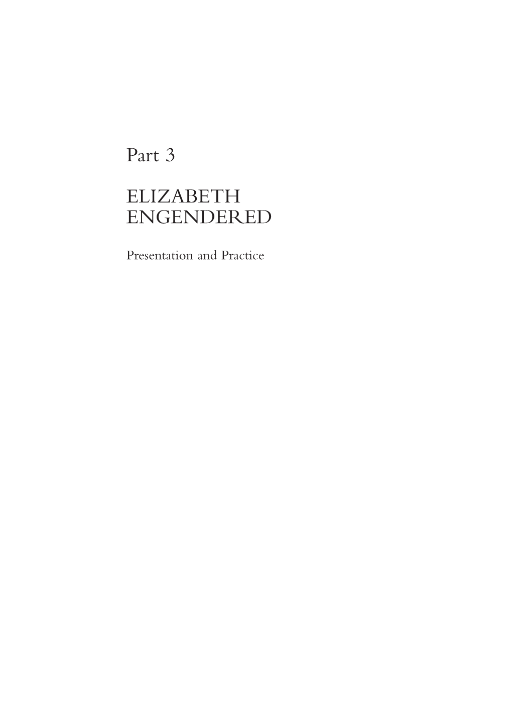 Part 3 ELIZABETH ENGENDERED