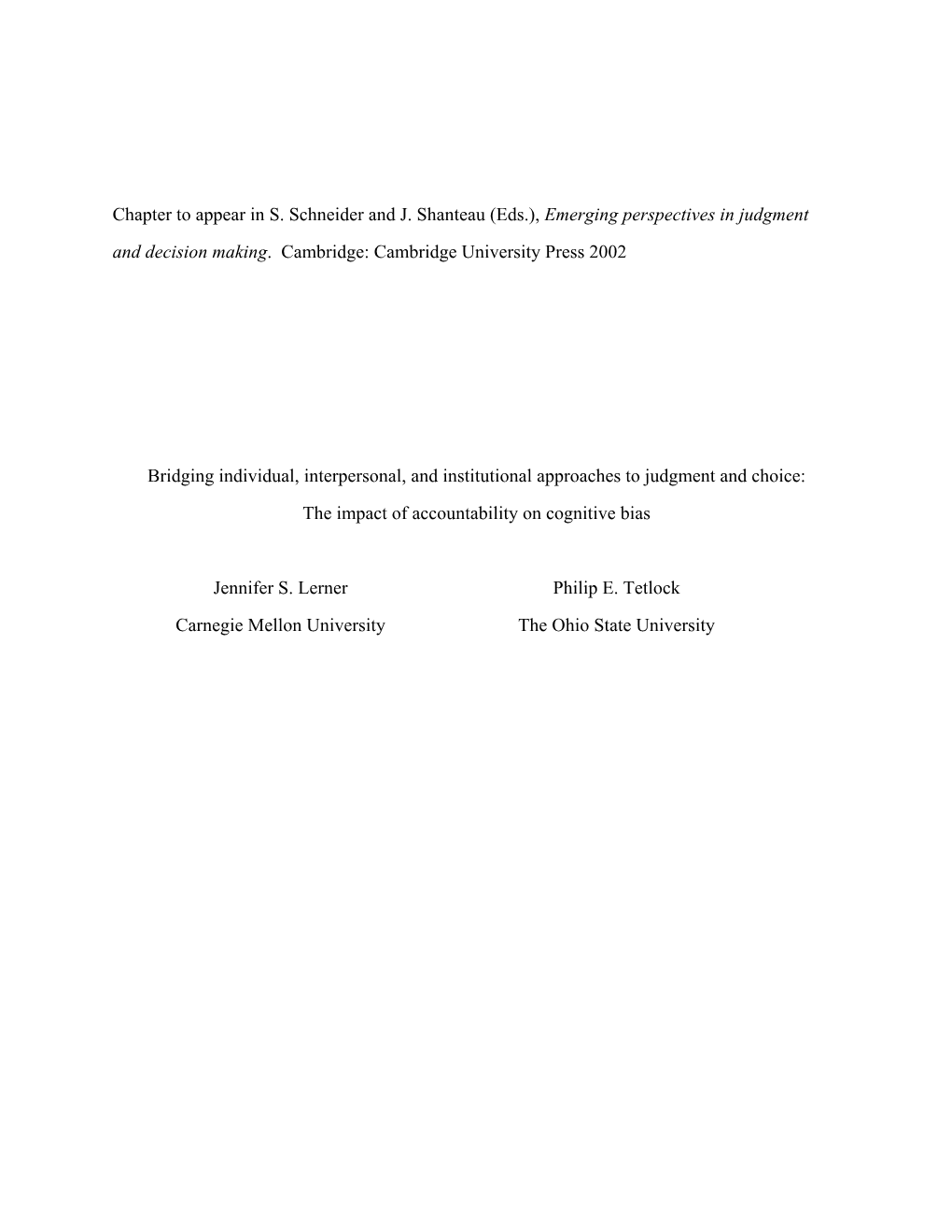 Bridging Individual, Interpersonal, and Institutional Approaches to Judgment and Choice: the Impact of Accountability on Cognitive Bias