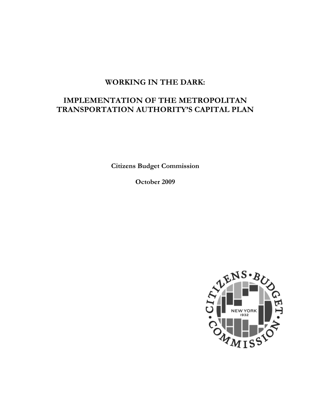 Working in the Dark: Implementation of The