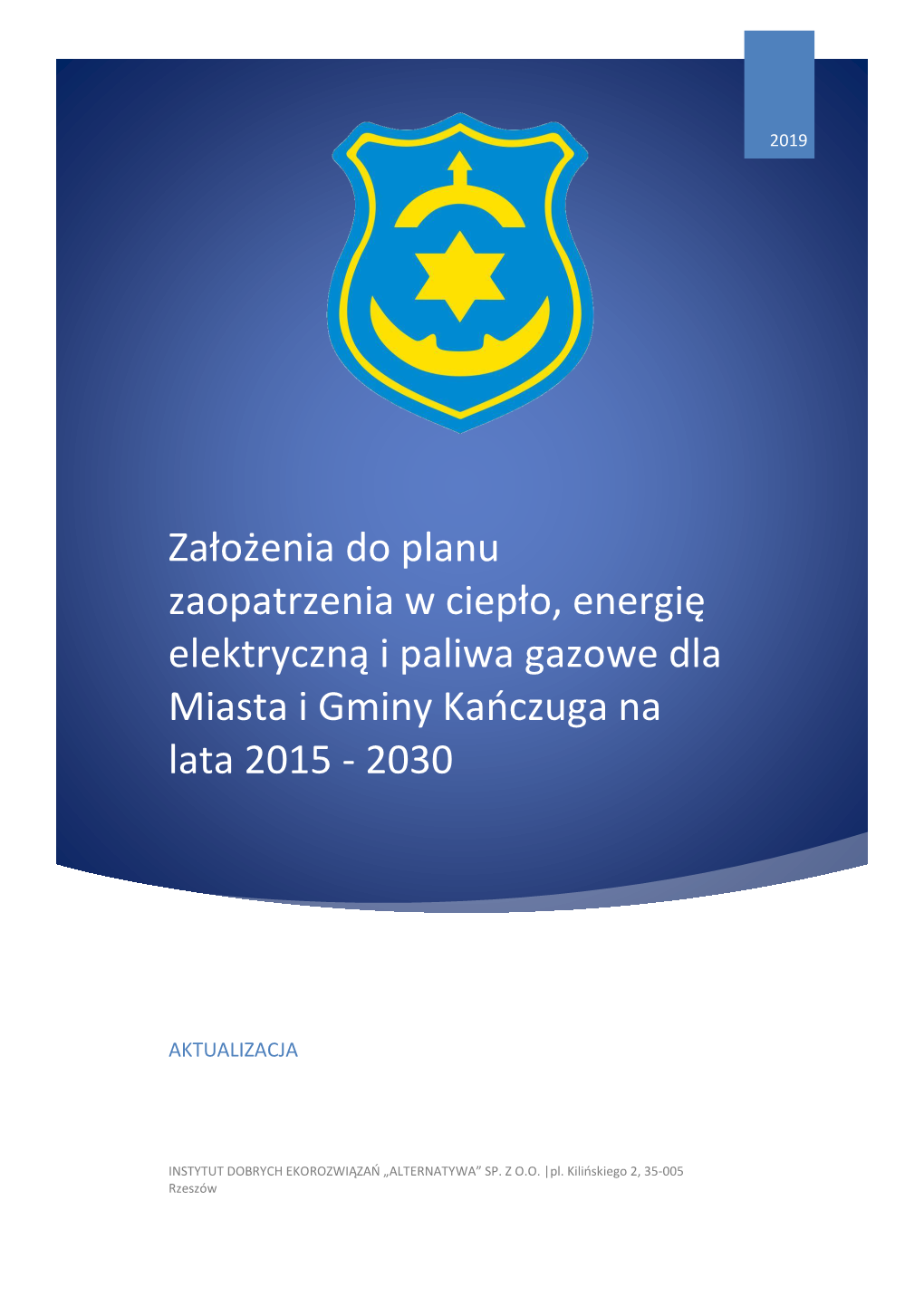 Założenia Do Planu Zaopatrzenia W Ciepło, Energię Elektryczną I Paliwa Gazowe Dla Miasta I Gminy Kańczuga Na Lata 2015 - 2030