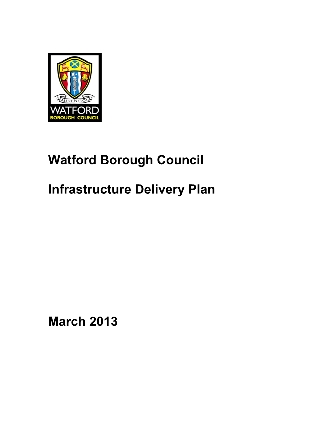 Infrastructure Delivery Plan 2013 Watford Borough Council