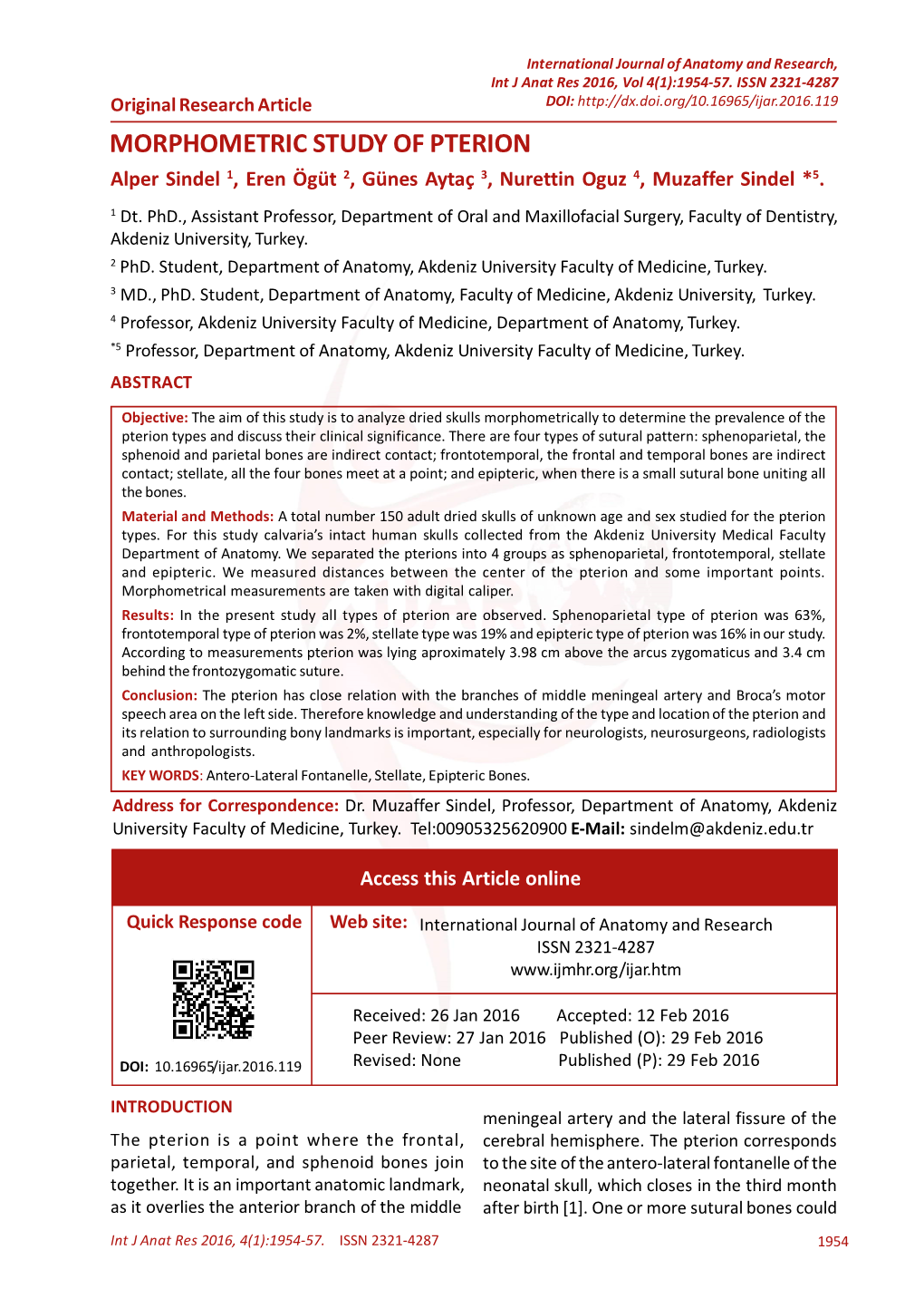 MORPHOMETRIC STUDY of PTERION Alper Sindel 1, Eren Ögüt 2, Günes Aytaç 3, Nurettin Oguz 4, Muzaffer Sindel *5