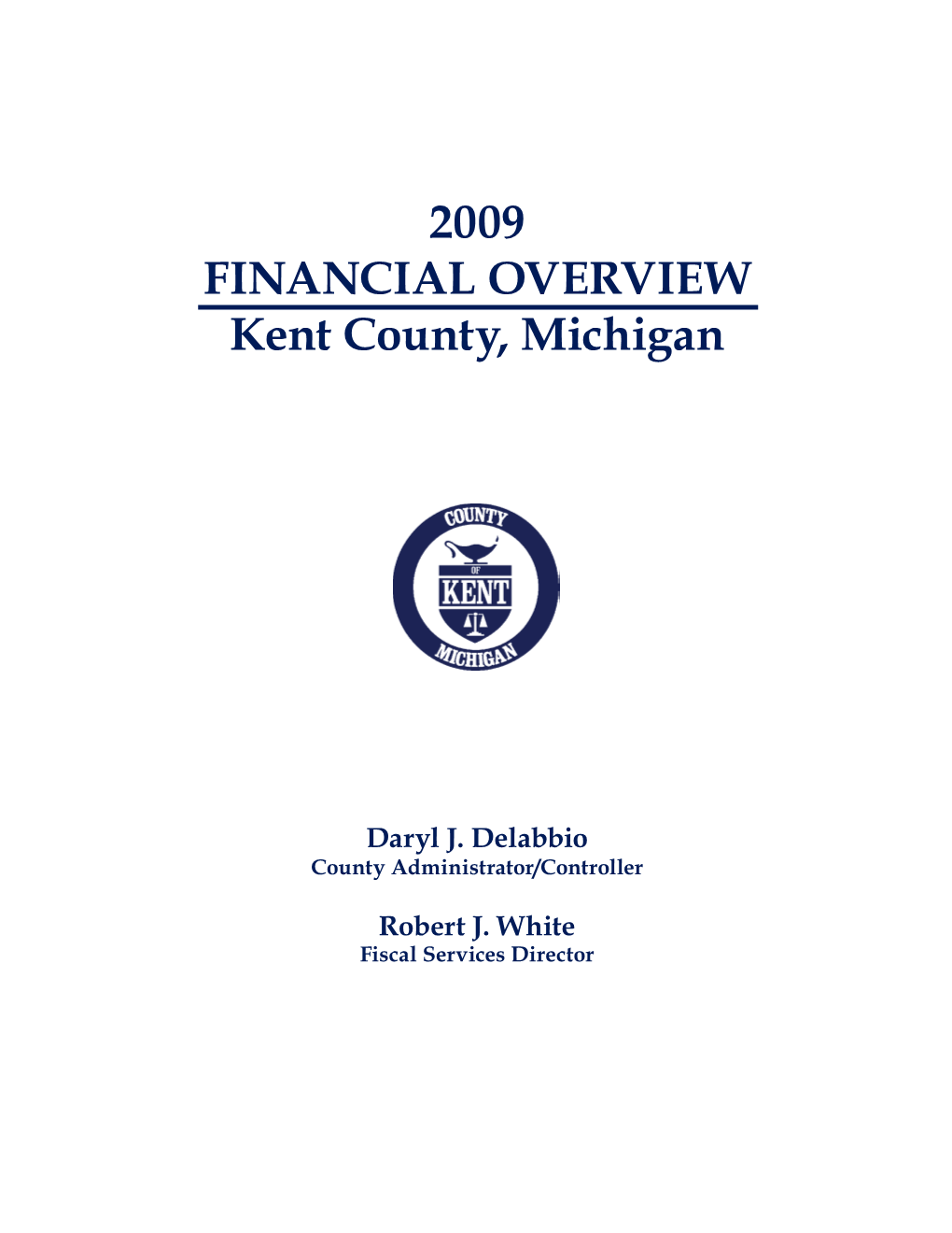 FINANCIAL OVERVIEW Kent County, Michigan