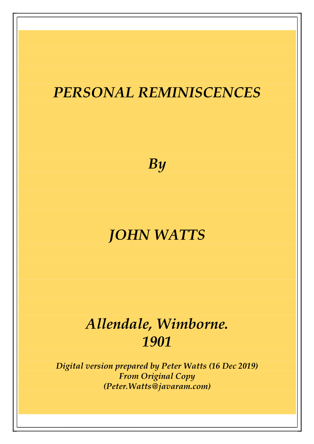 PERSONAL REMINISCENCES by JOHN WATTS Allendale, Wimborne
