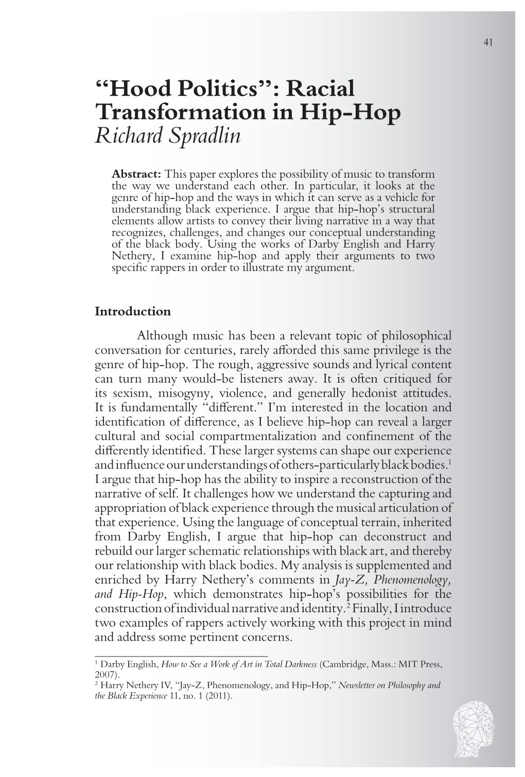 Hood Politics”: Racial Transformation in Hip-Hop Richard Spradlin