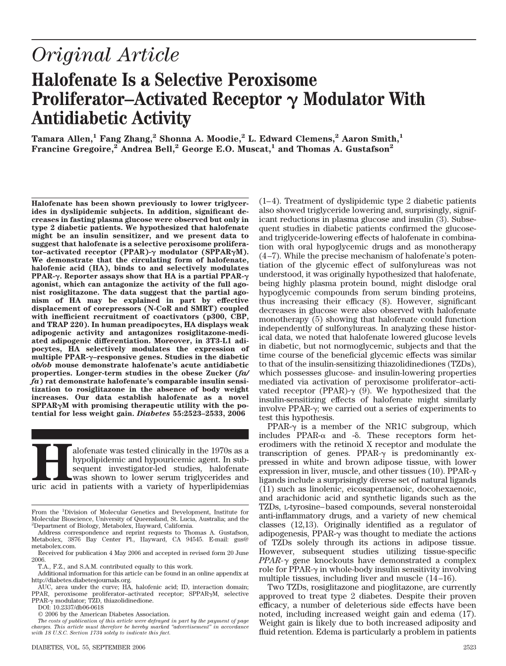 Halofenate Is a Selective Peroxisome Proliferator–Activated Receptor ␥ Modulator with Antidiabetic Activity Tamara Allen,1 Fang Zhang,2 Shonna A