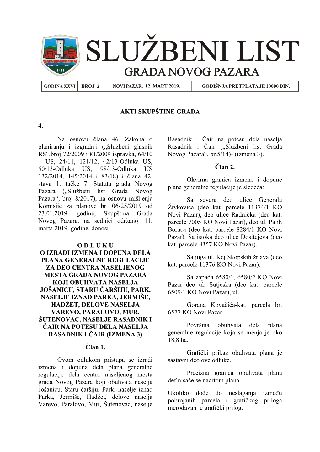 AKTI SKUPŠTINE GRADA 4. Na Osnovu Ĉlana 46. Zakona O Planiranju I Izgradnji („Sluţbeni Glasnik RS“,Broj 72/2009 I 81/2009