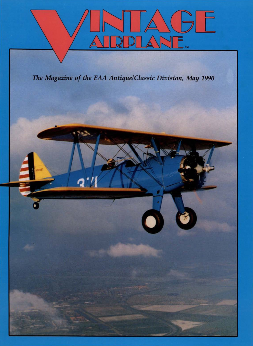 The Magazine of the EAA Antique/Classic Division, May 1990 STRAIGHT and LEVEL
