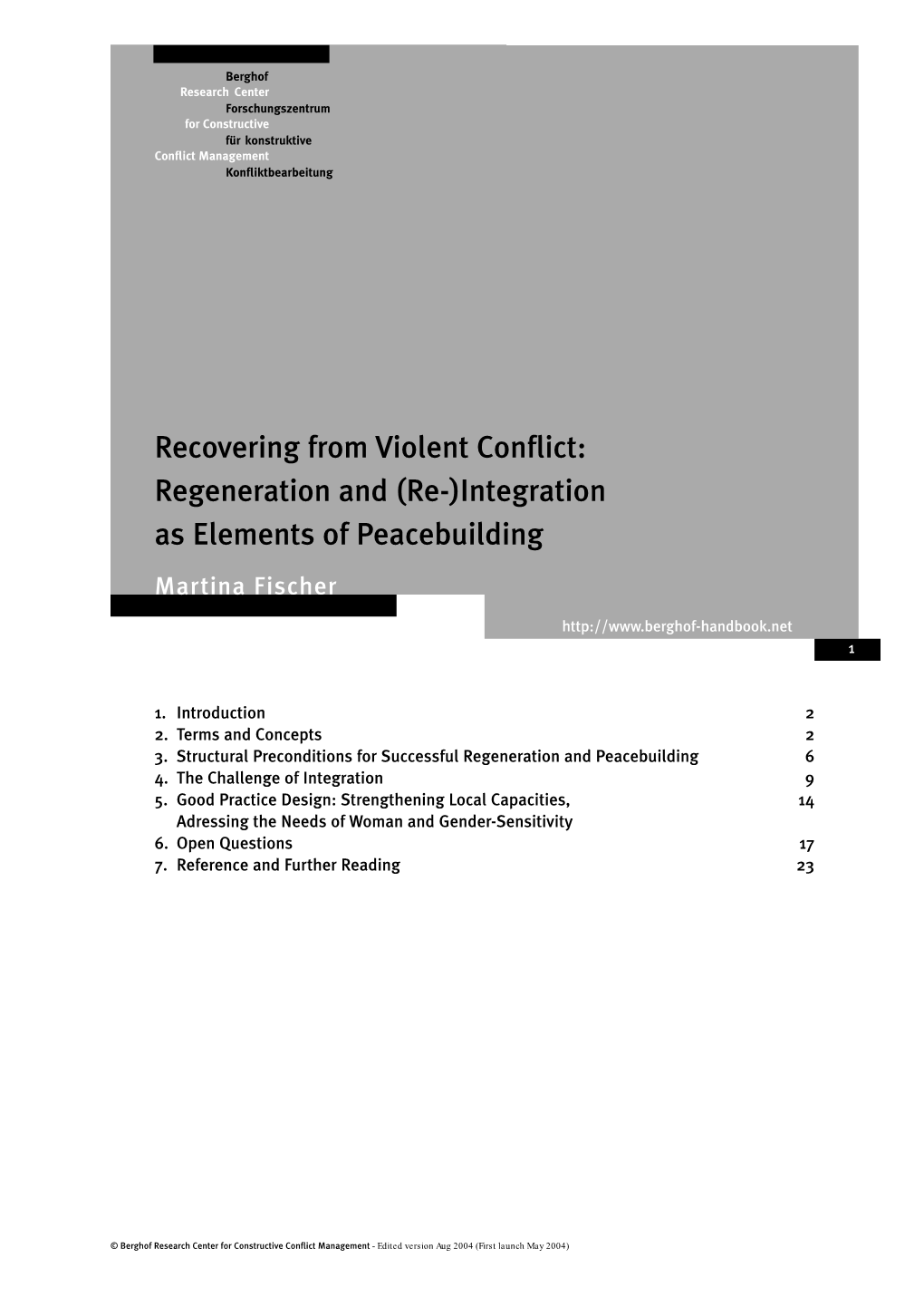 Recovering from Violent Conflict: Regeneration and (Re-)Integration As Elements of Peacebuilding Martina Fischer