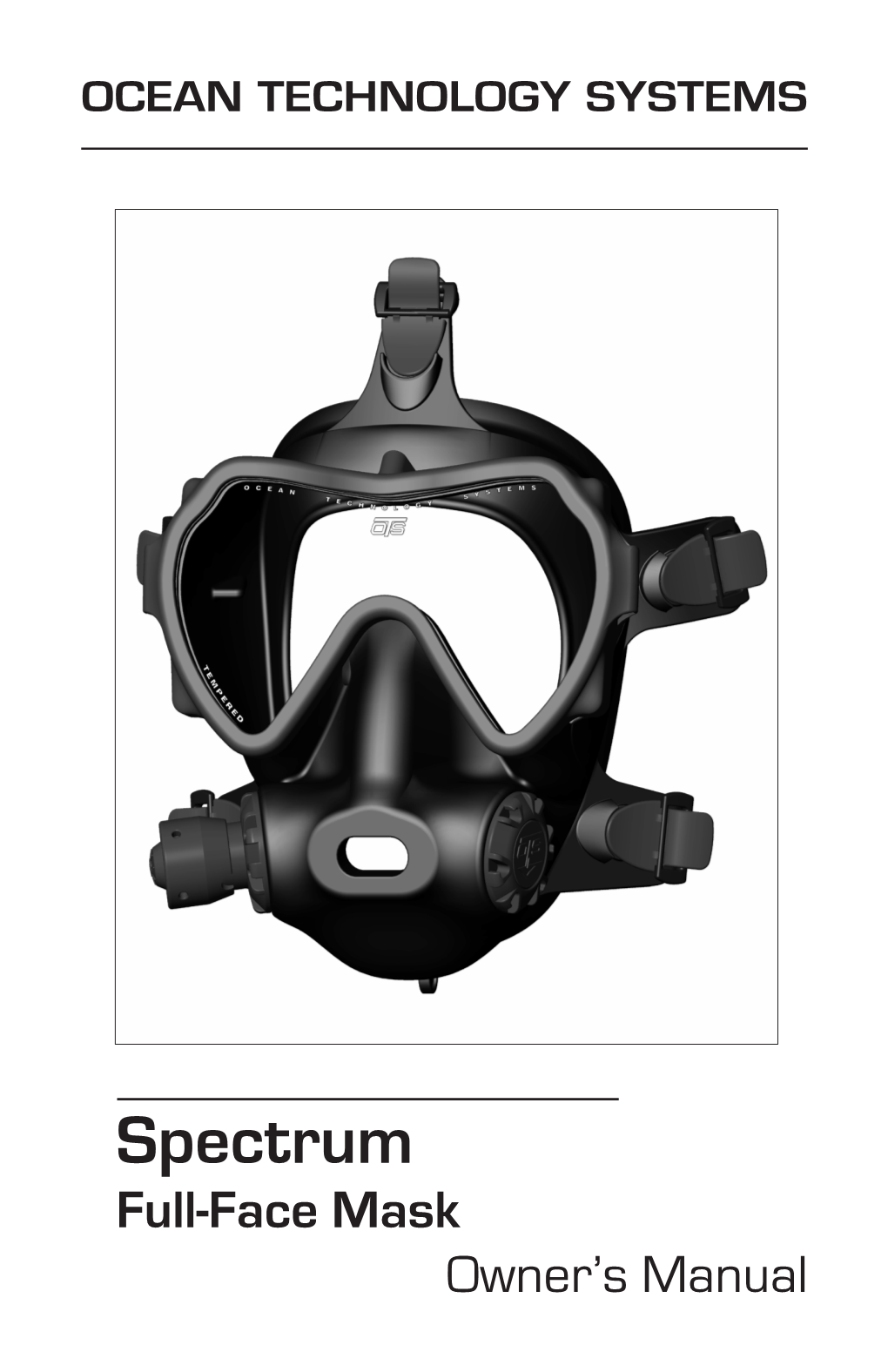 Spectrum Full-Face Mask Owner’S Manual IMPORTANT INFORMATION