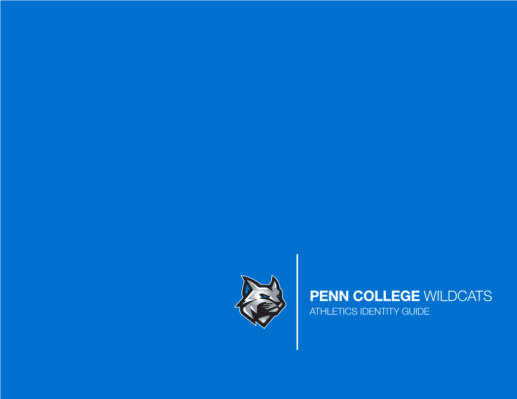 Penn College Wildcats Athletics Identity Guide Penn College Wildcats Table of Contents