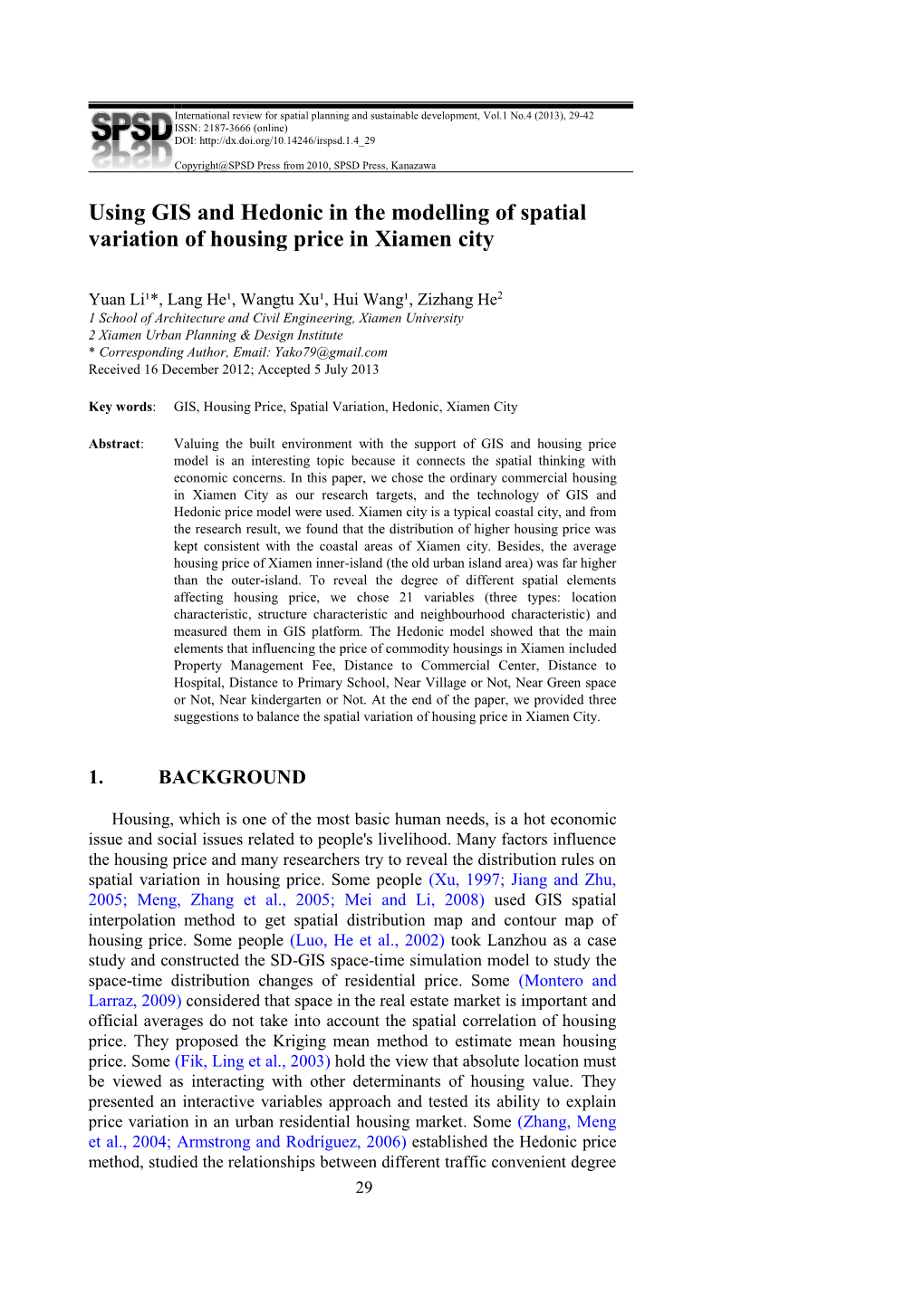 Using GIS and Hedonic in the Modelling of Spatial Variation of Housing Price in Xiamen City