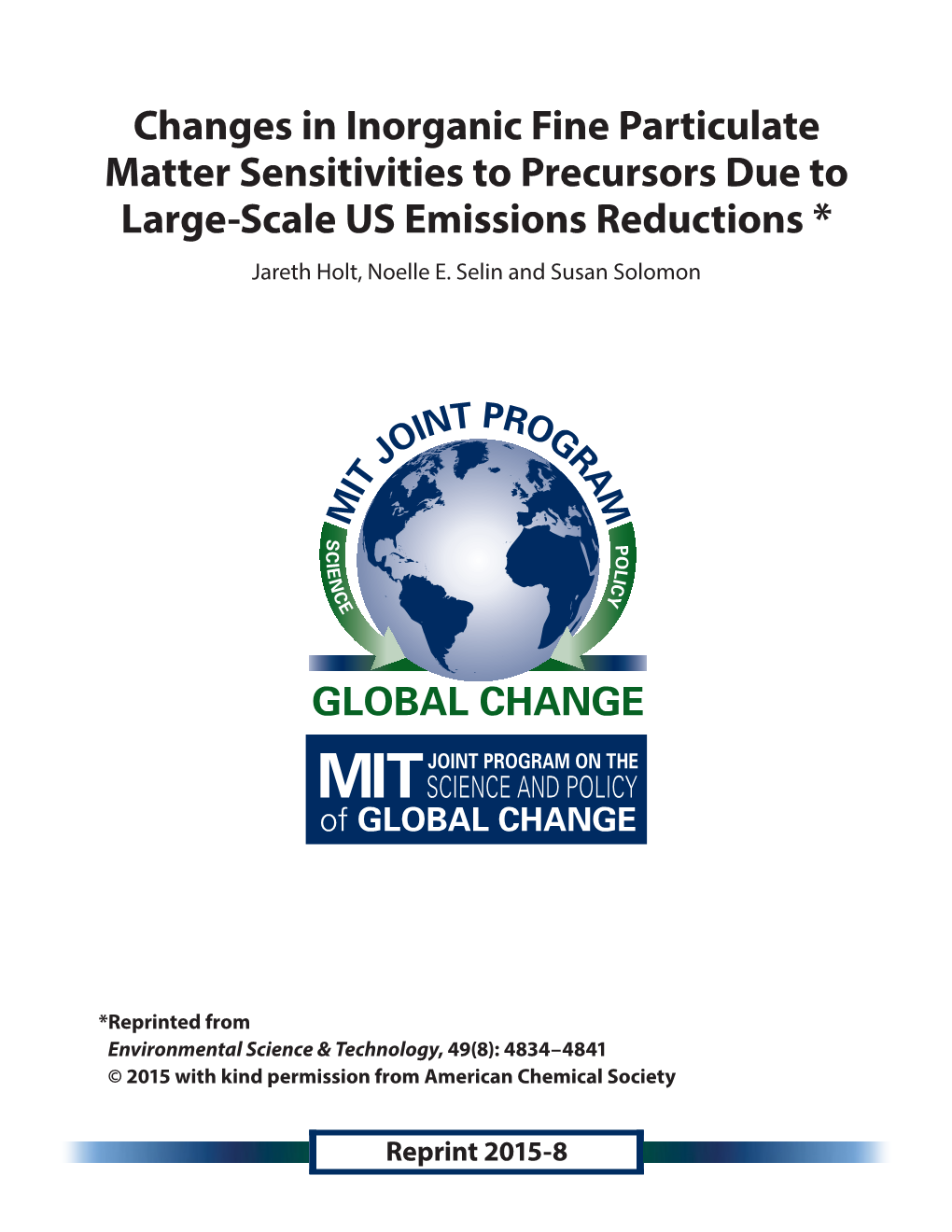 Changes in Inorganic Fine Particulate Matter Sensitivities to Precursors Due to Large-Scale US Emissions Reductions * Jareth Holt, Noelle E