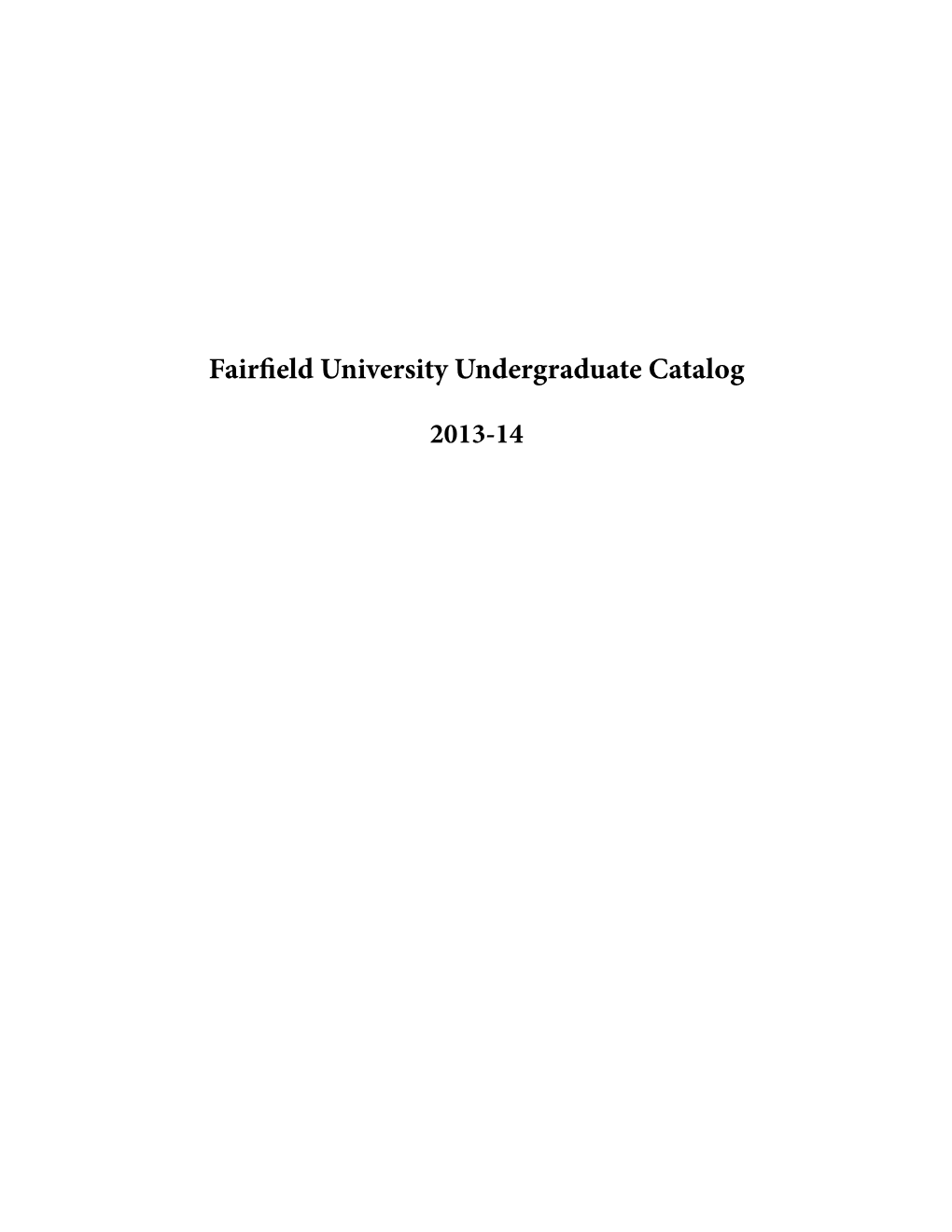 Fairfield University Undergraduate Catalog