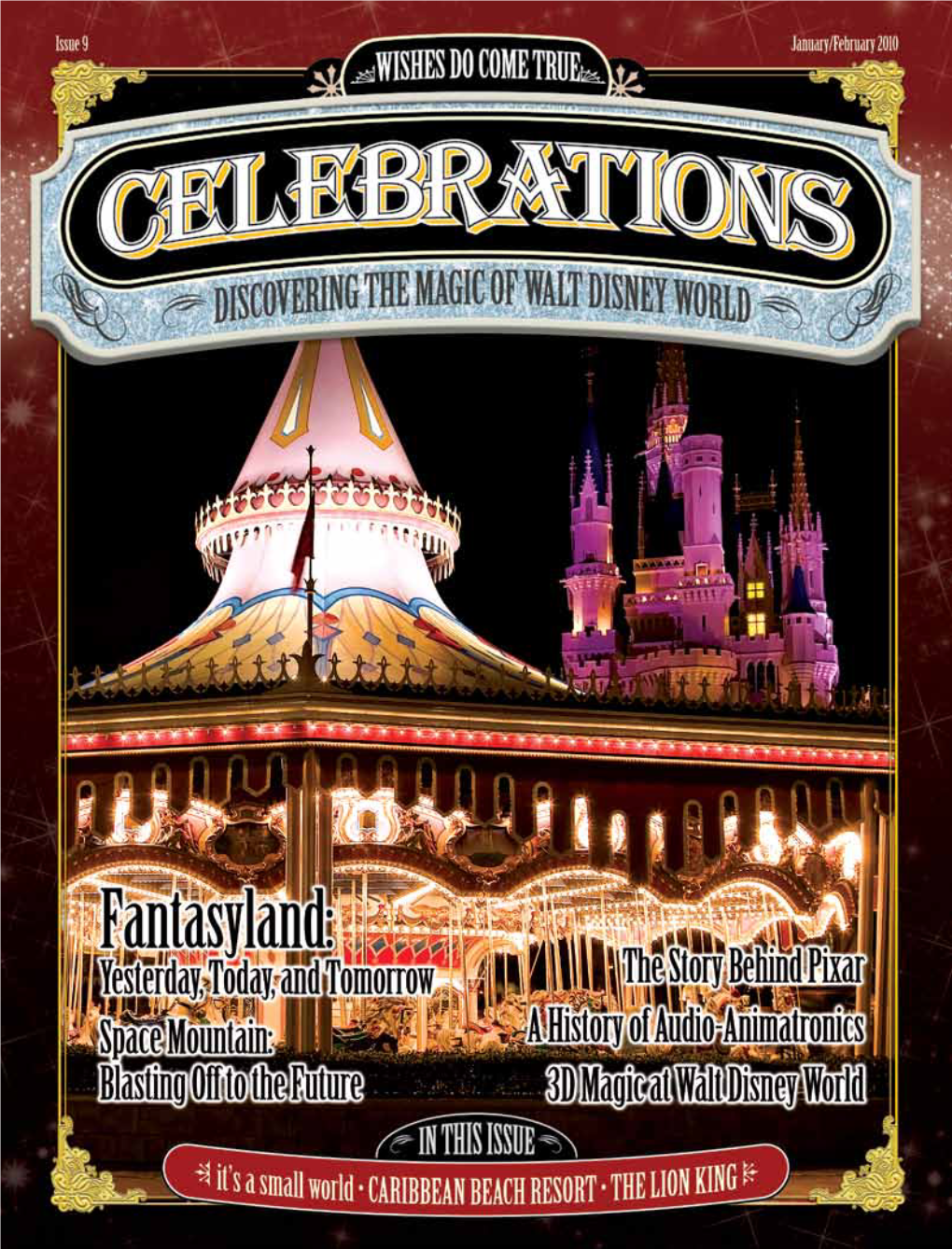 Enjoy the Magic of Walt Disney World All Year Long with Celebrations Magazine! Receive 6 Issues for $29.99* (Save More Than 15% Off the Cover Price!) *U.S