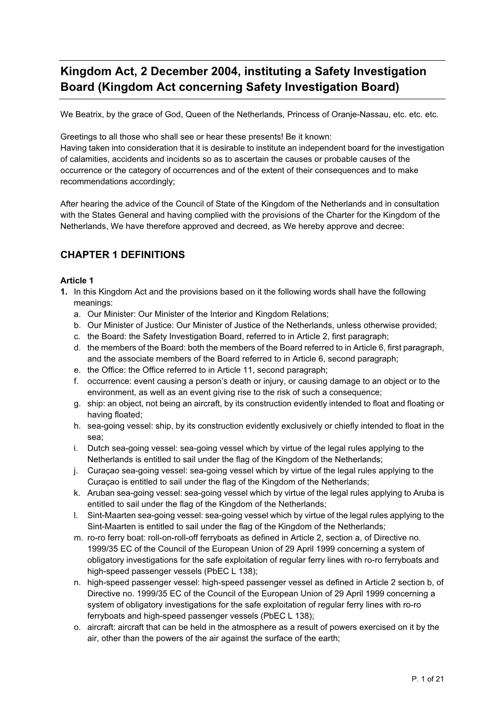 Kingdom Act, 2 December 2004, Instituting a Safety Investigation Board (Kingdom Act Concerning Safety Investigation Board)