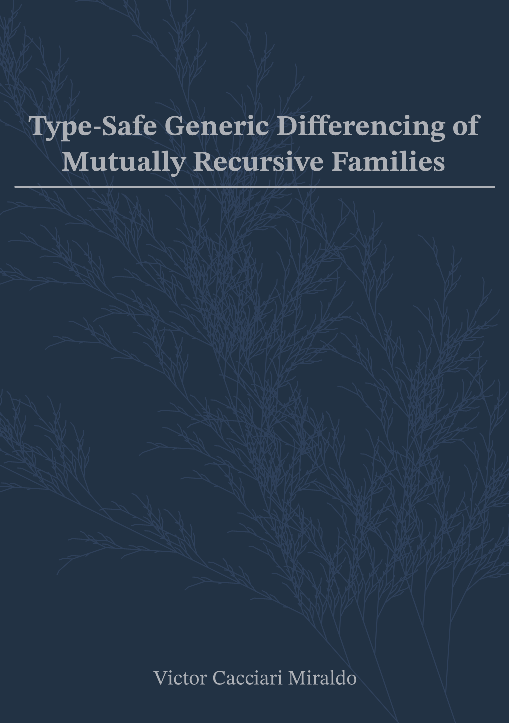 3 Generic Programming with Mutually Recursive Types 27 3.1 the Generics-Mrsop Library