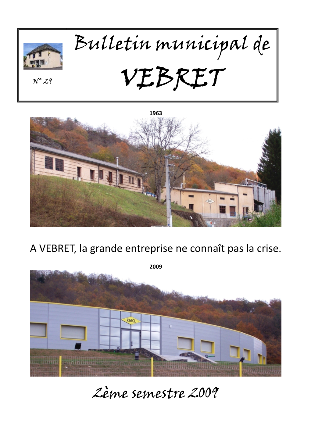 Bulletin Municipal De Vebret Page 2 N° 29 – Décembre 2009 Le Mot Du Maire
