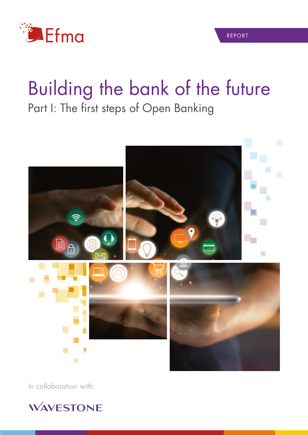 Building the Bank of the Future Part I: the First Steps of Open Banking