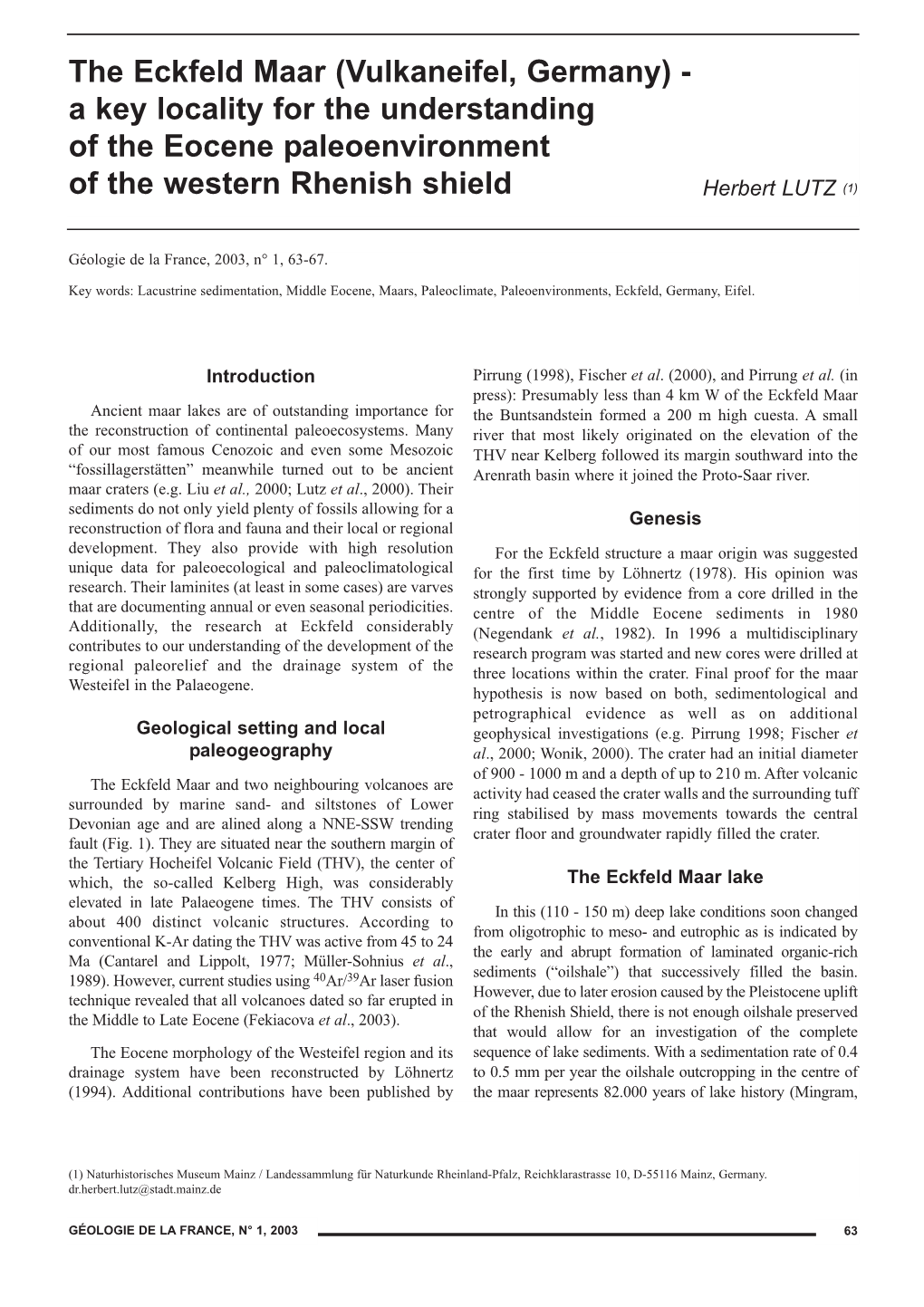 The Eckfeld Maar (Vulkaneifel, Germany) - a Key Locality for the Understanding of the Eocene Paleoenvironment of the Western Rhenish Shield Herbert LUTZ (1)