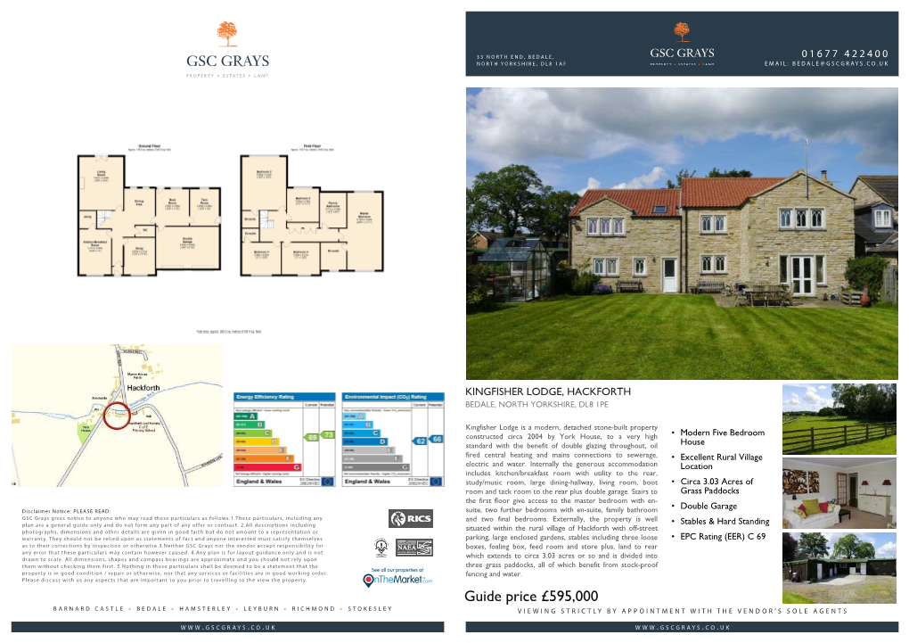 Guide Price £595,000 Barnard Castle • Bedale • Hamsterley • Leyburn • Richmond • Stokesley Viewing Strictly by Appointment with the Vendor’S Sole Agents