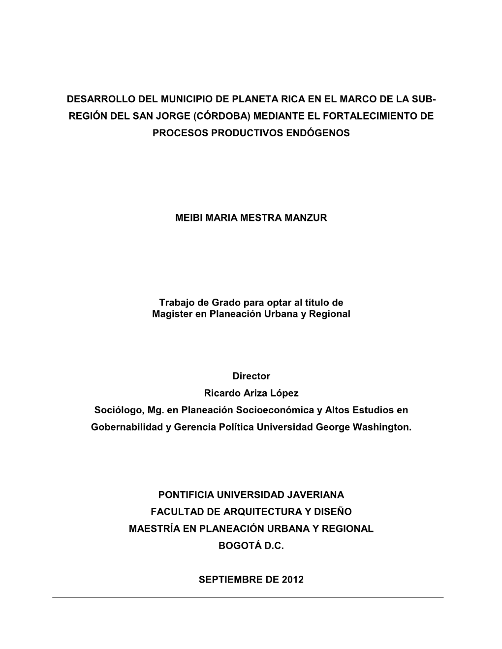 Desarrollo Del Municipio De Planeta Rica En El Marco De La Sub- Región Del San Jorge (Córdoba) Mediante El Fortalecimiento De Procesos Productivos Endógenos