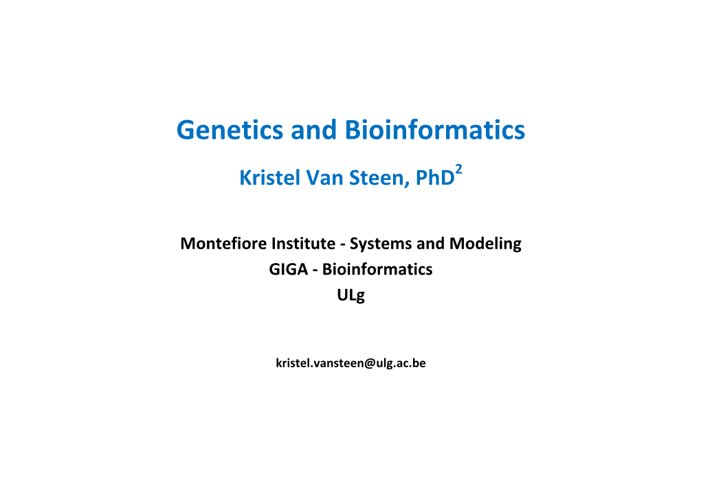 Genetics and Bioinformatics Kristel Van Steen, Phd2