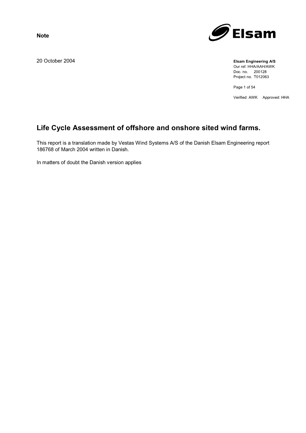 Life Cycle Assessment of Offshore and Onshore Sited Wind Farms
