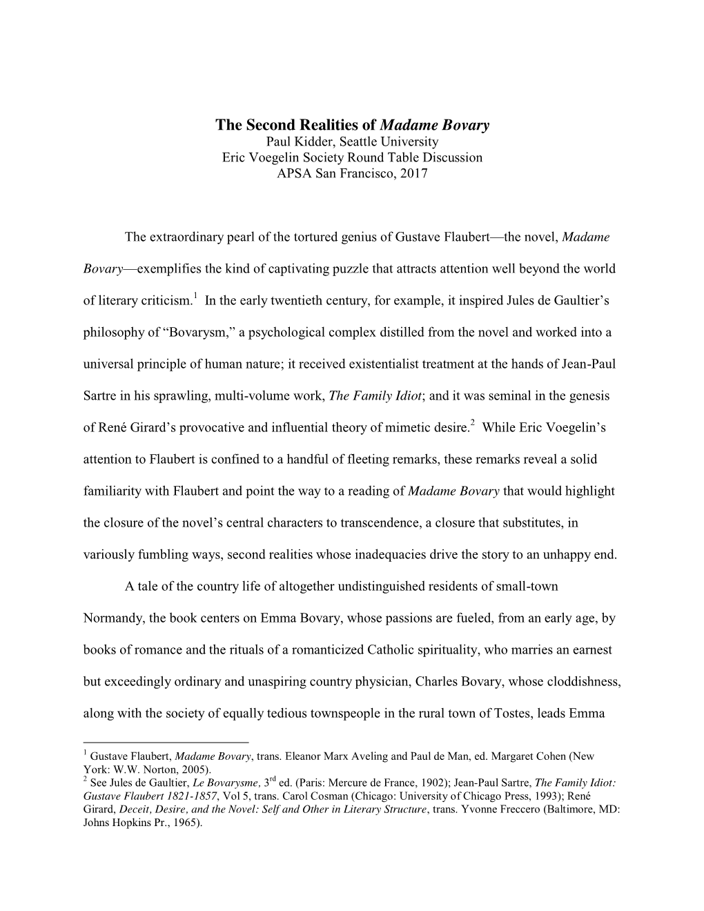 The Second Realities of Madame Bovary Paul Kidder, Seattle University Eric Voegelin Society Round Table Discussion APSA San Francisco, 2017