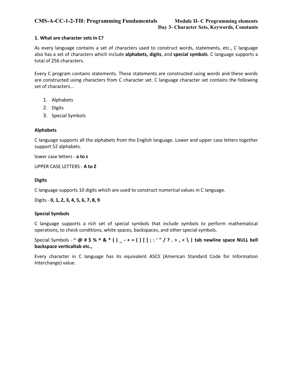 Programming Fundamentals Module II- C Programming Elements Day 3- Character Sets, Keywords, Constants S