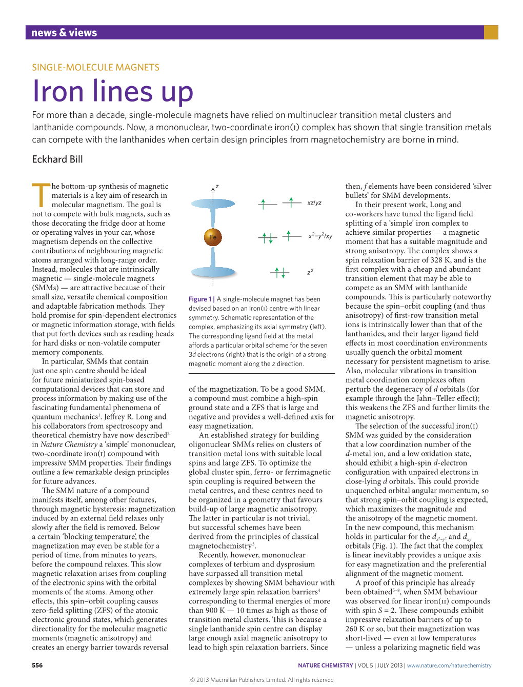 SINGLE-MOLECULE MAGNETS Iron Lines up for More Than a Decade, Single-Molecule Magnets Have Relied on Multinuclear Transition Metal Clusters and Lanthanide Compounds