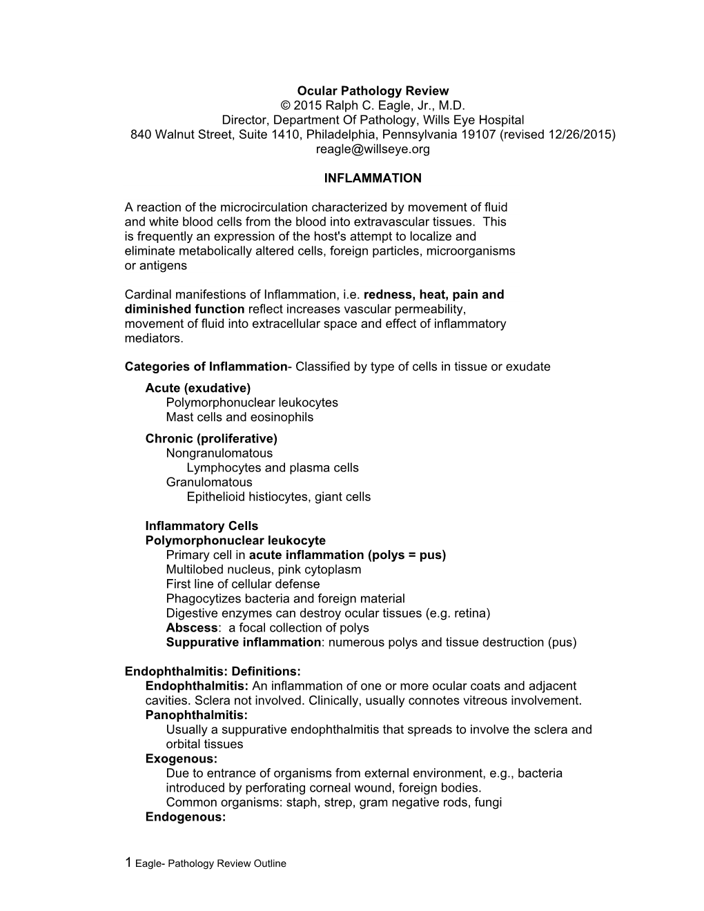 Ocular Pathology Review © 2015 Ralph C. Eagle, Jr., M.D. Director, Department of Pathology, Wills Eye Hospital 840 Walnut Stree