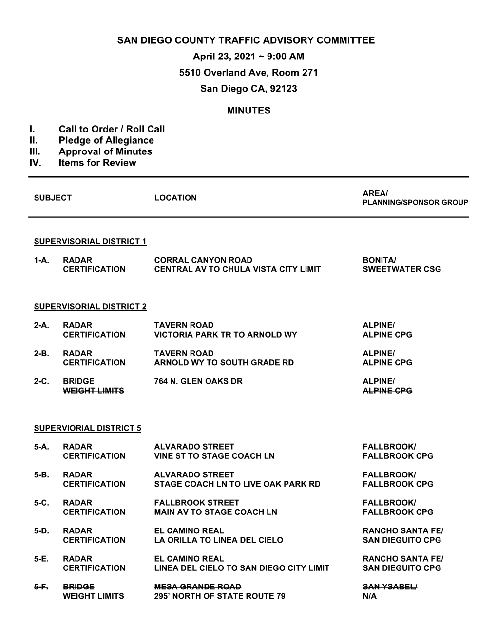 SAN DIEGO COUNTY TRAFFIC ADVISORY COMMITTEE April 23, 2021 ~ 9:00 AM 5510 Overland Ave, Room 271 San Diego CA, 92123