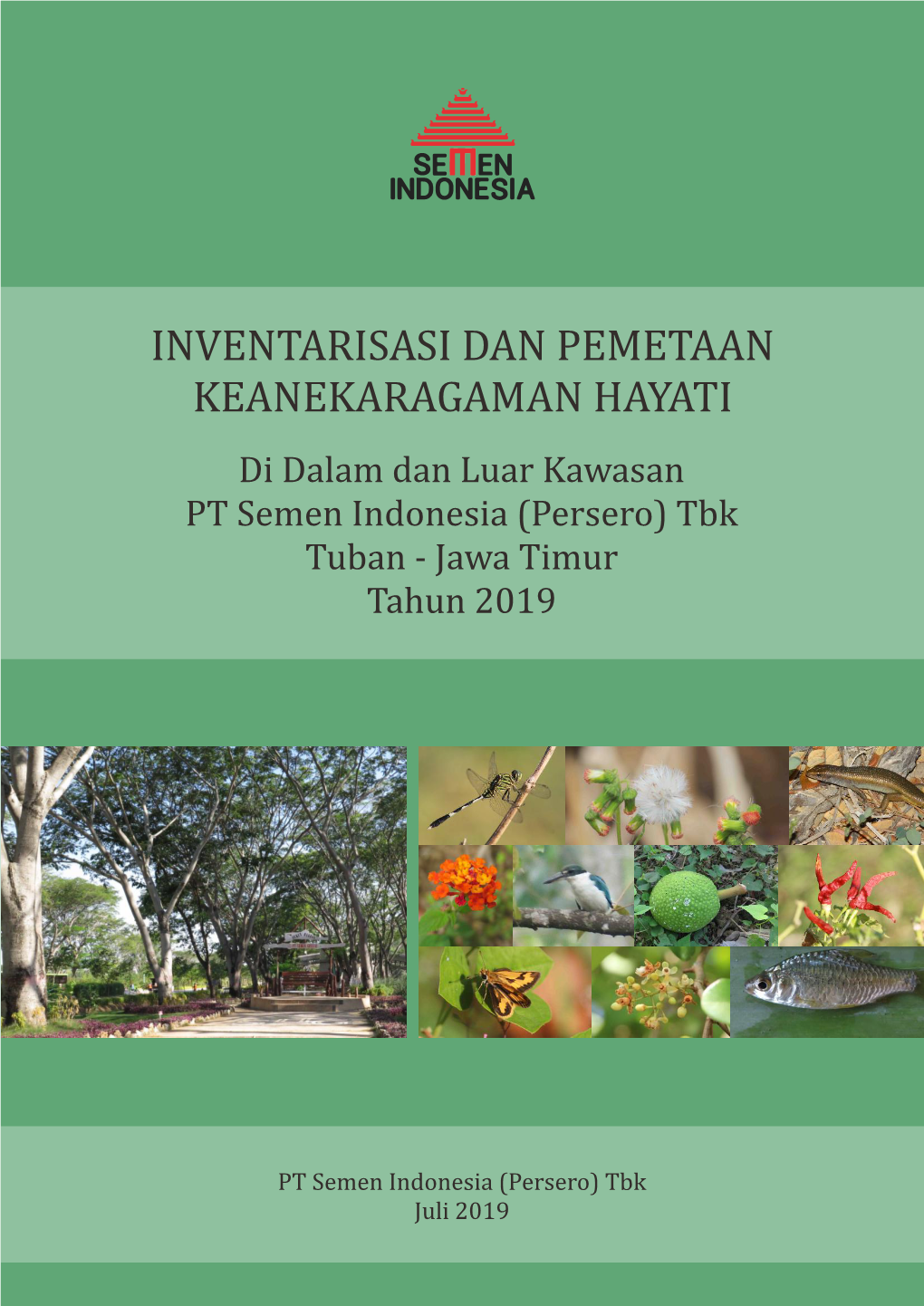 INVENTARISASI DAN PEMETAAN KEANEKARAGAMAN HAYATI Di Dalam Dan Luar Kawasan PT Semen Indonesia (Persero) Tbk Tuban - Jawa Timur Tahun 2019