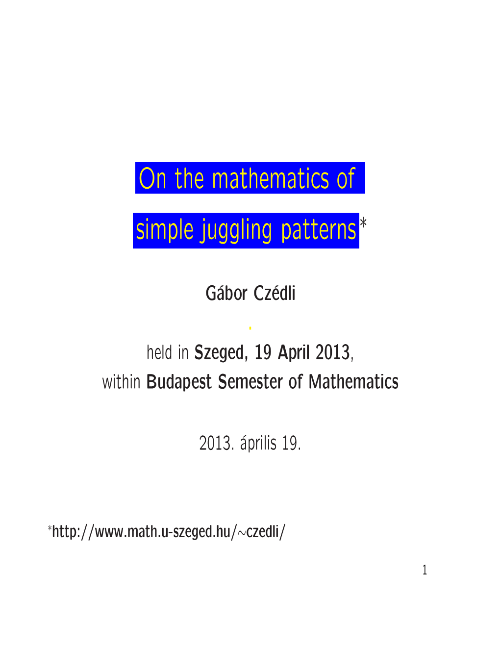 On the Mathematics of Simple Juggling Patterns ∗