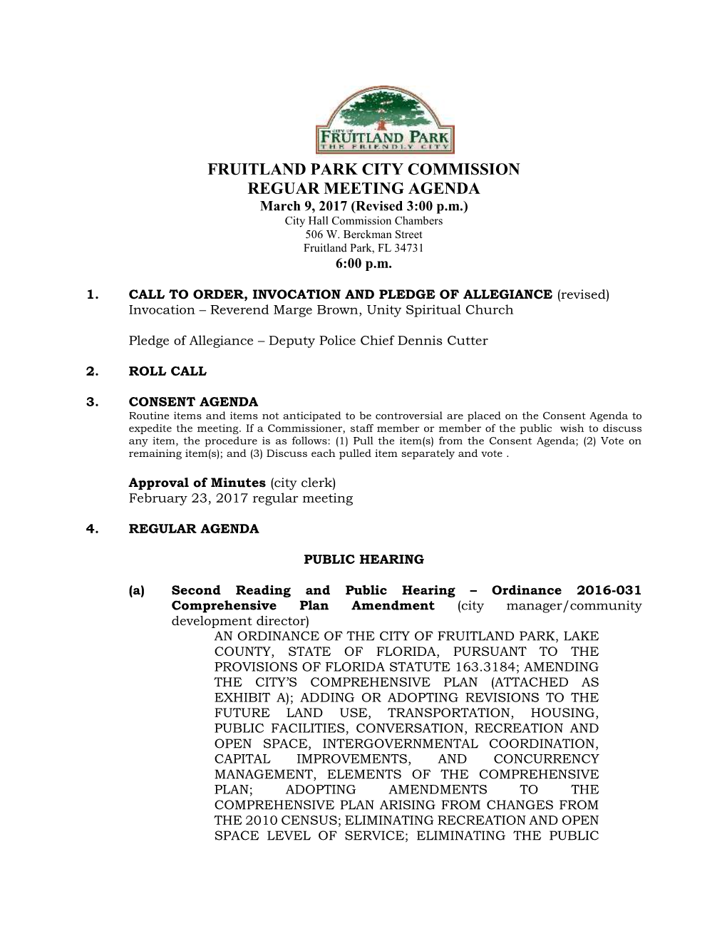 FRUITLAND PARK CITY COMMISSION REGUAR MEETING AGENDA March 9, 2017 (Revised 3:00 P.M.) City Hall Commission Chambers 506 W