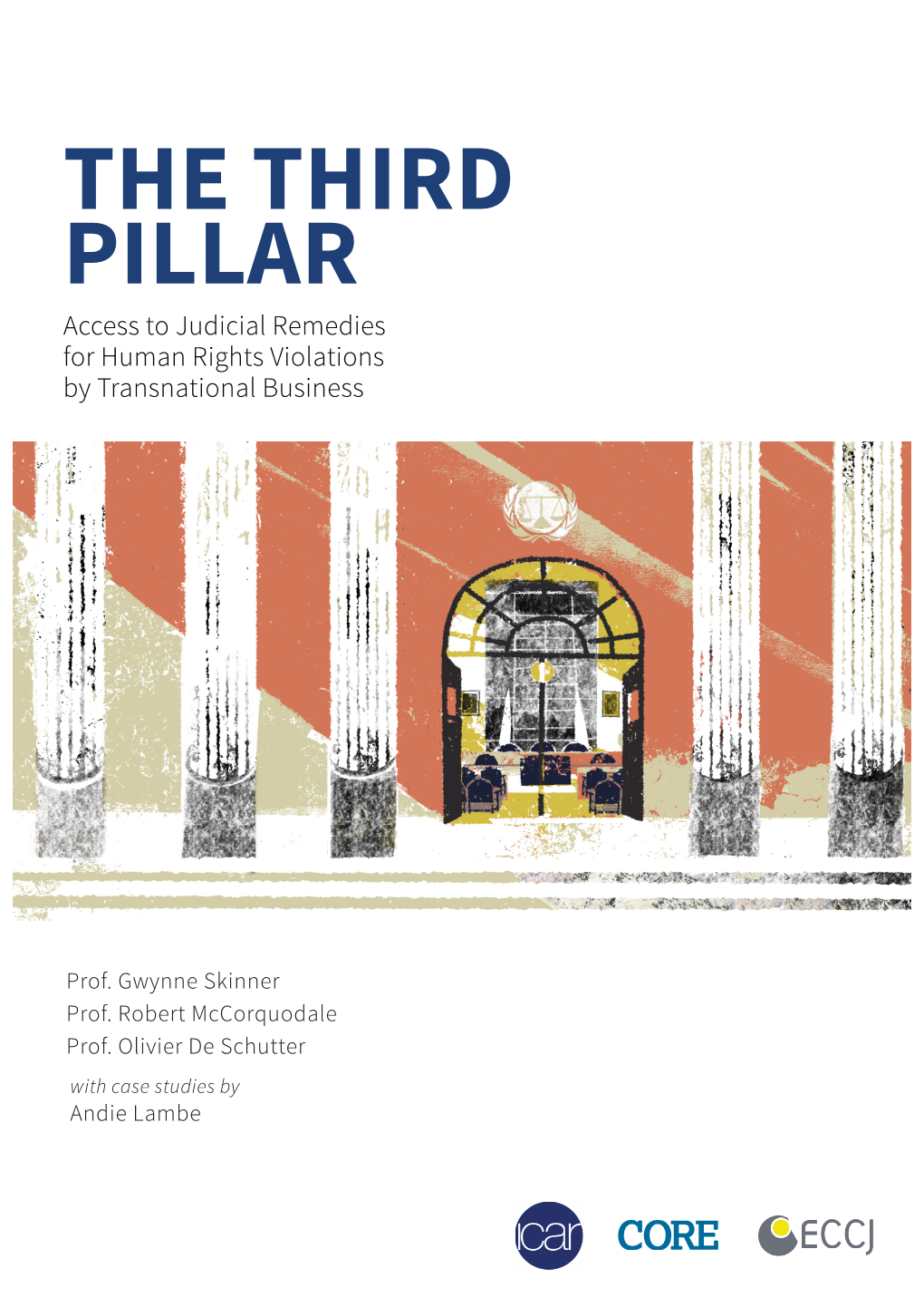 THE THIRD PILLAR Access to Judicial Remedies for Human Rights Violations by Transnational Business