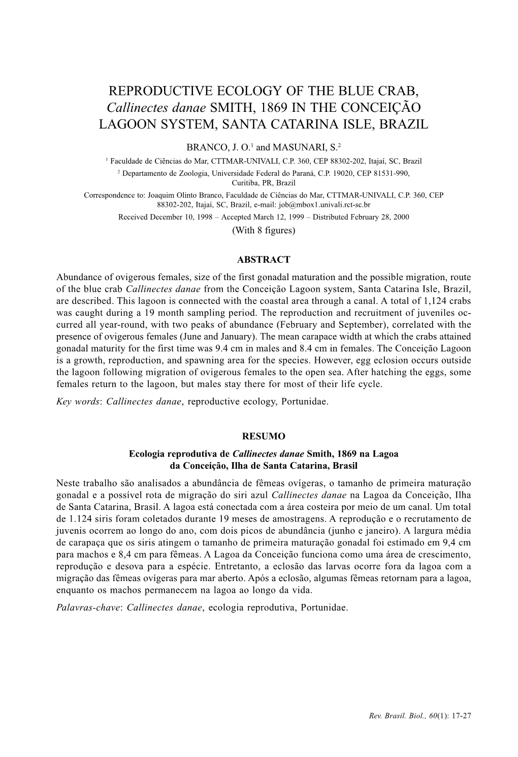 REPRODUCTIVE ECOLOGY of the BLUE CRAB, Callinectes Danae SMITH, 1869 in the CONCEIÇÃO LAGOON SYSTEM, SANTA CATARINA ISLE, BRAZIL