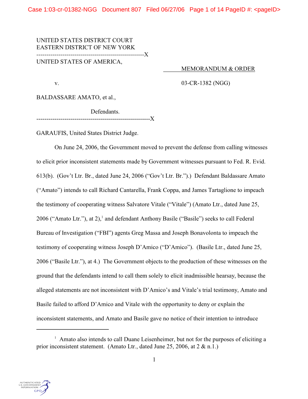 Amato Also Intends to Call Duane Leisenheimer, but Not for the Purposes of Eliciting a Prior Inconsistent Statement. (Amato Ltr., Dated June 25, 2006, at 2 & N.1.)