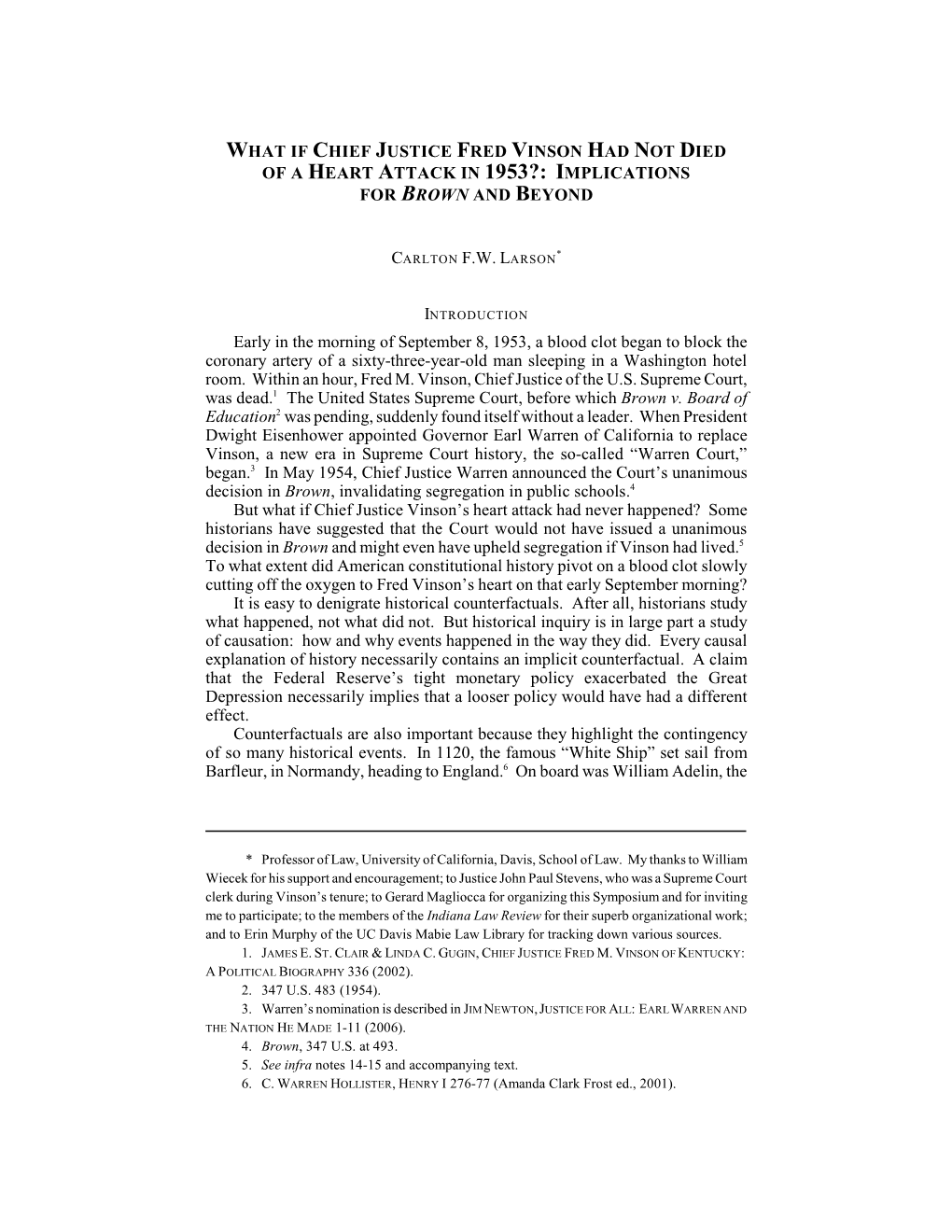 WHAT IF CHIEF JUSTICE FRED VINSON HAD NOT DIED of a HEART ATTACK in 1953?: IMPLICATIONS for BROWN and BEYOND Early in the Mornin