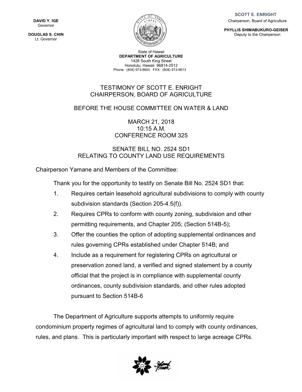 Testimony of Scott E. Enright Chairperson, Board of Agriculture Before the House Committee on Water & Land March 21, 2018 10